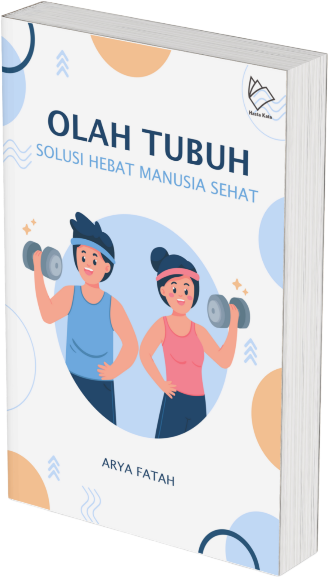 Olah Tubuh Solusi Hebat Manusia Sehat